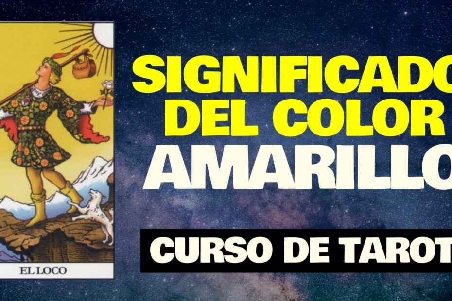 ¿Qué significa el color amarillo en el tarot?