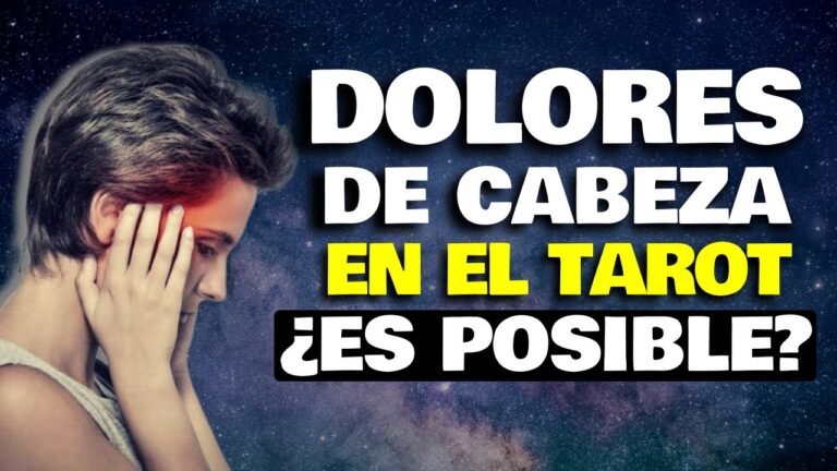 ¿Por qué sufro dolor de cabeza al leer el Tarot?